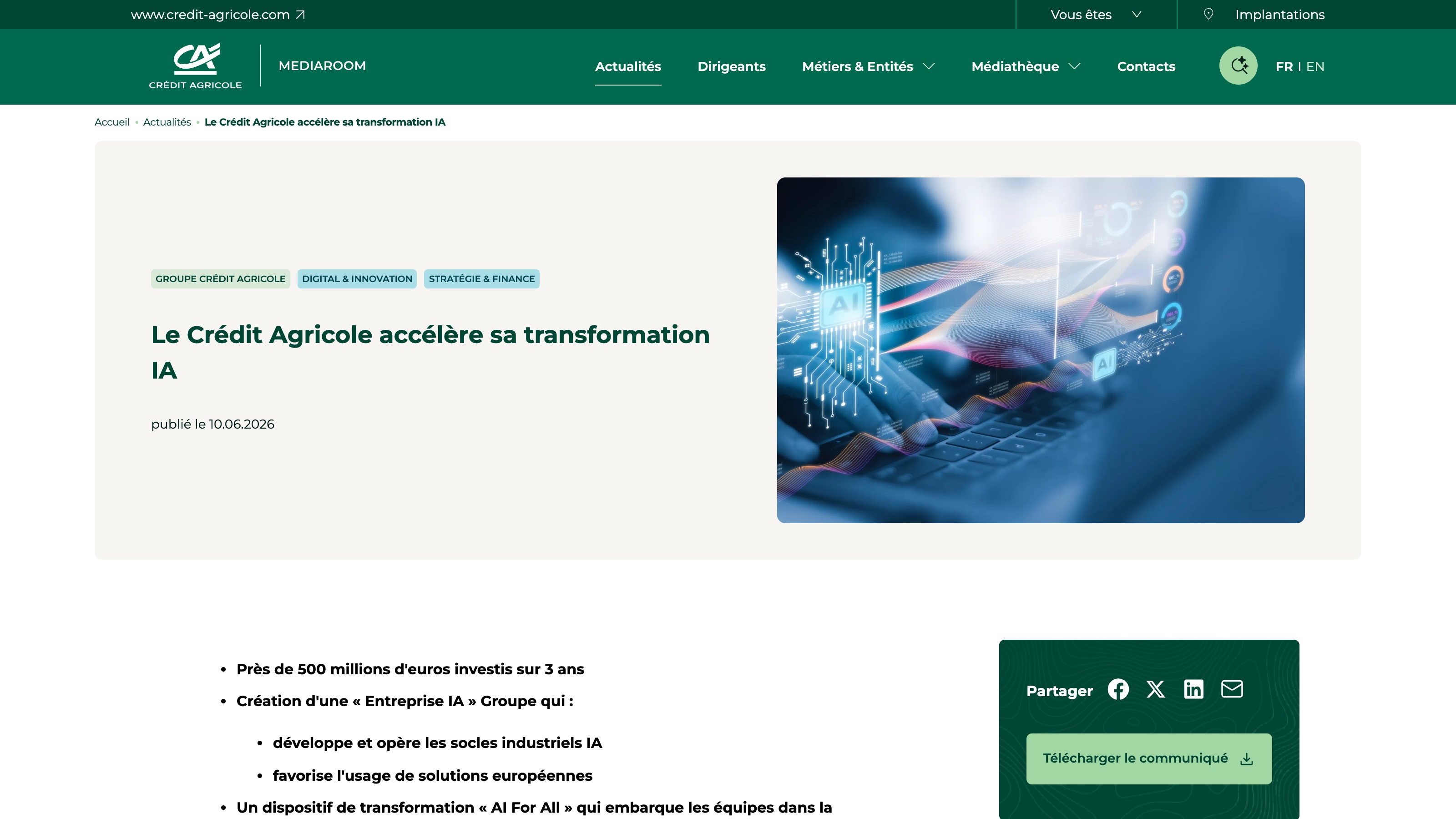 Le communiqué du 10 juin 2026 « Le Crédit Agricole accélère sa transformation IA » : les deux puces visibles annoncent près de 500 millions d'euros investis sur trois ans et la création d'une « Entreprise IA ».