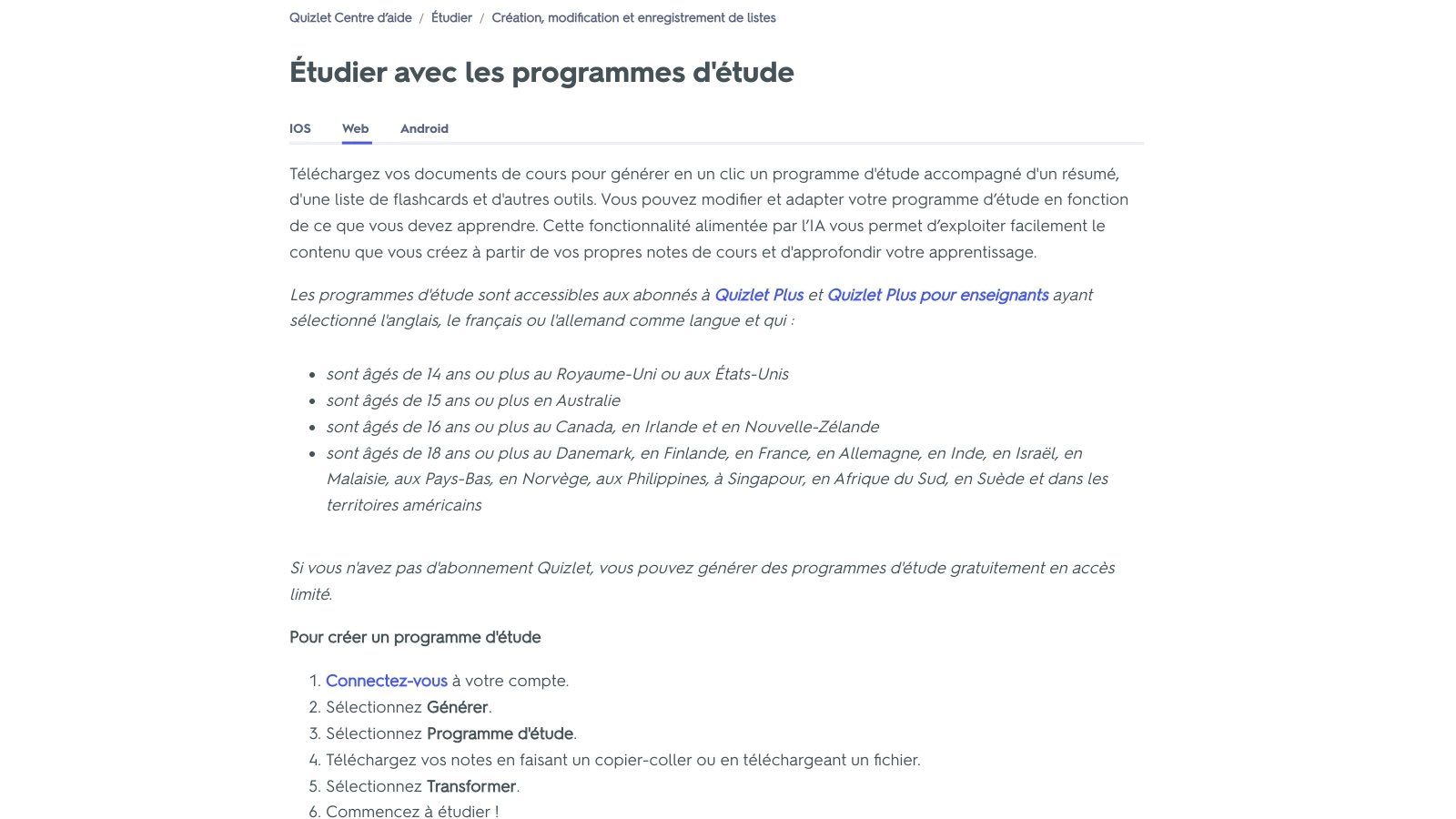 Le centre d'aide français détaille les conditions d'accès aux programmes d'étude : langue du compte et âge minimum selon le pays.